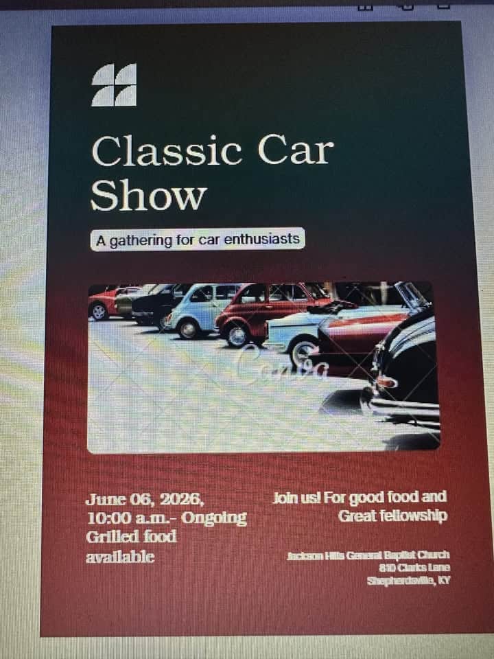 Jackson Hills General Baptist Church Car Show event at 810 Clarks Lane in Shepherdsville, KY on June 6, 2026
