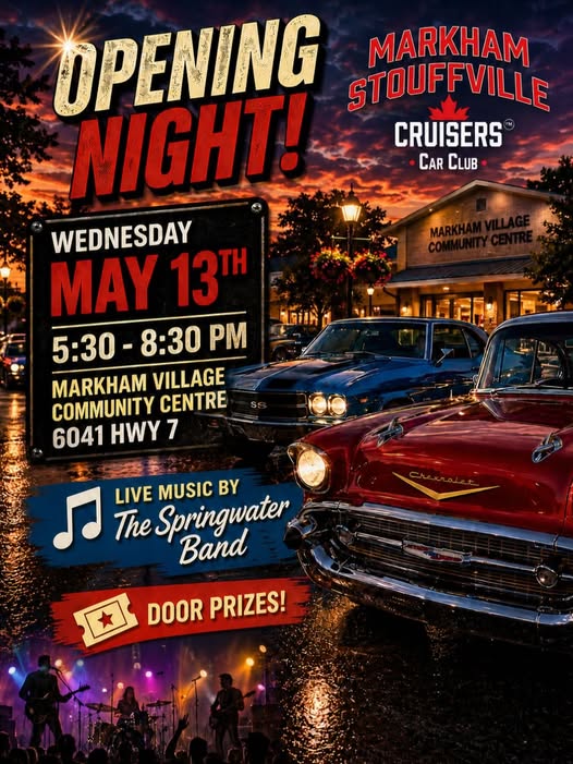 Markham Stouffville Cruisers Car Club Opening Night! event at Markham Village Community Centre in Markham, ON on May 13, 2026