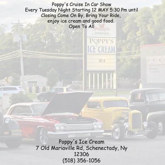Poppy's Cruise In Car Show event at Poppy's Ice Cream in Schenectady, Ny on May 12, 2026