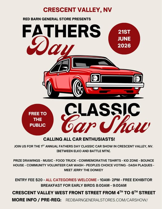 Red Barn General Store Presents Fathers Day Classic Car Show event at Crescent Valley West Front Street from 4th to 6th Street in Crescent Valley, NV on June 21, 2026