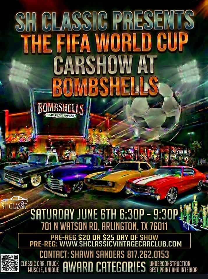 SH Classic Presents: BOOMSHELLS FIFA CUP  CAR SHOW event at 701 N Watson Rd in Arlington, TX on June 6, 2026