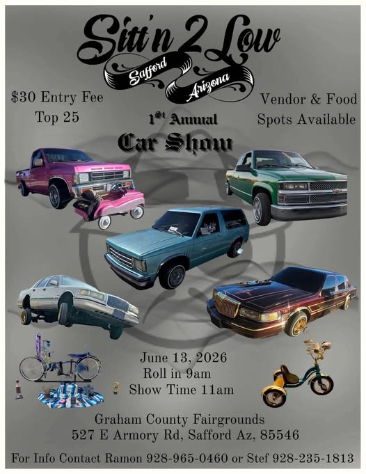 Sitt'N 2 Low Safford Arizona 1st Annual Car Show event at Graham County Fairgrounds in Safford, AZ on June 13, 2026