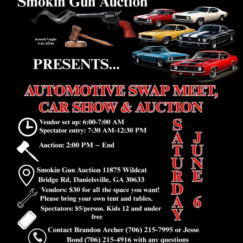 Smoking Gun Auction Swap Meet and Car Show event at 11875 Wildcat Bridge Rd in Danielsville, GA on June 6, 2026