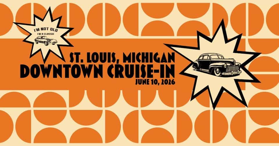 St. Louis MI Downtown Cruise-In event at N Mill Street  in St. Louis, MI on June 10, 2026