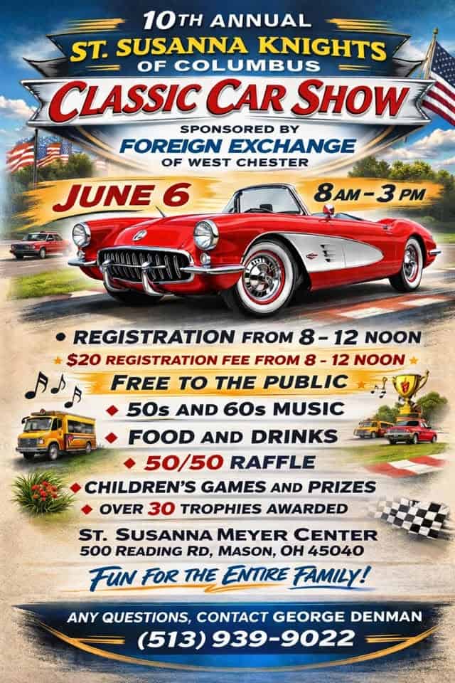 St. Susanna Knights of Columbus 10th annual car show event at 500 S Reading Rd in Mason, OH on June 6, 2026