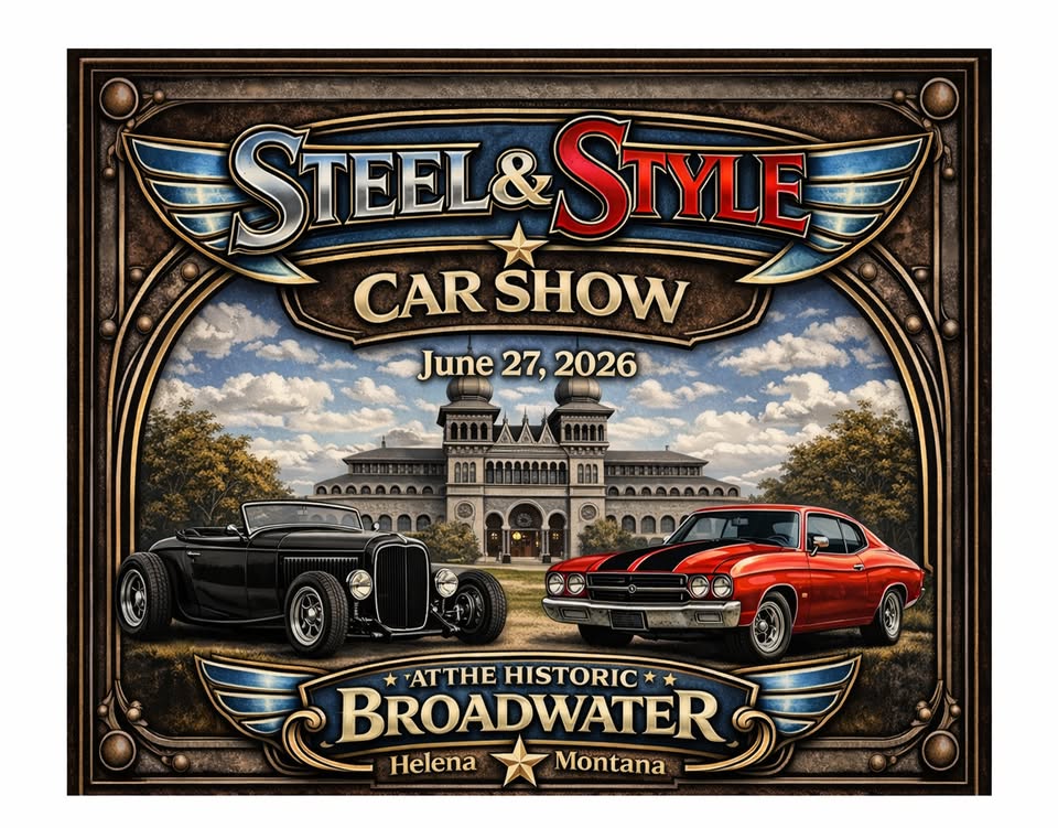 Steel & Style Car Show event at 1016 Williams Ave in Helena, MT on June 27, 2026