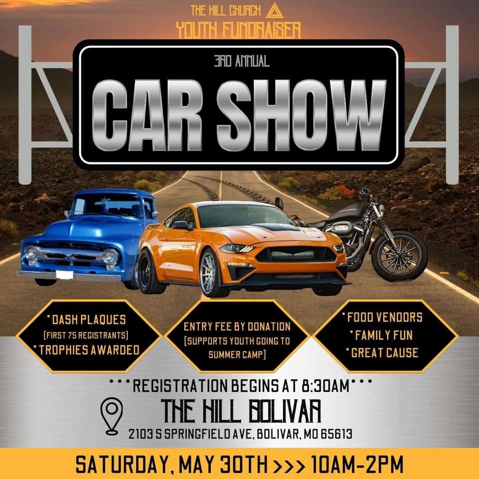 The Hill Church Bolivar 3rd Annual Car Show event at 2103 S Springfield Ave in Bolivar, MO on May 30, 2026