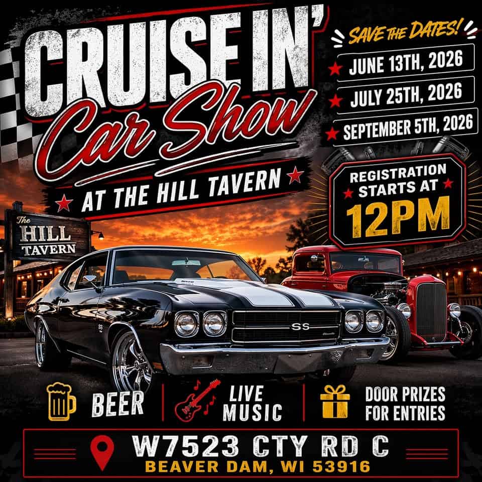 The Hill Tavern Cruise In Car Show June 13 event at W7523 Cr-C in Beaver Dam, WI on June 13, 2026