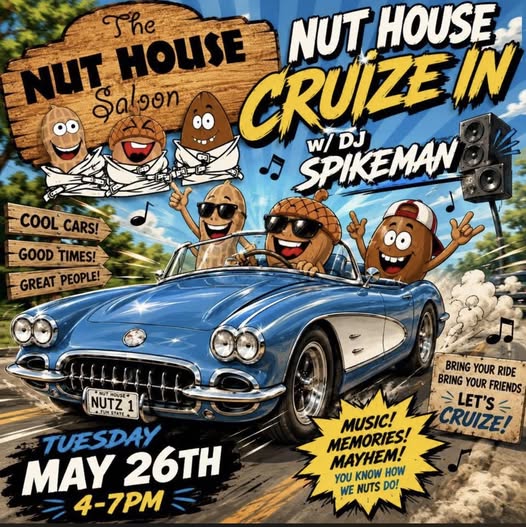 The Nut House Nut House Cruize In W/ DJ Spikeman event at The Nut House Saloon in Canton, OH on May 26, 2026
