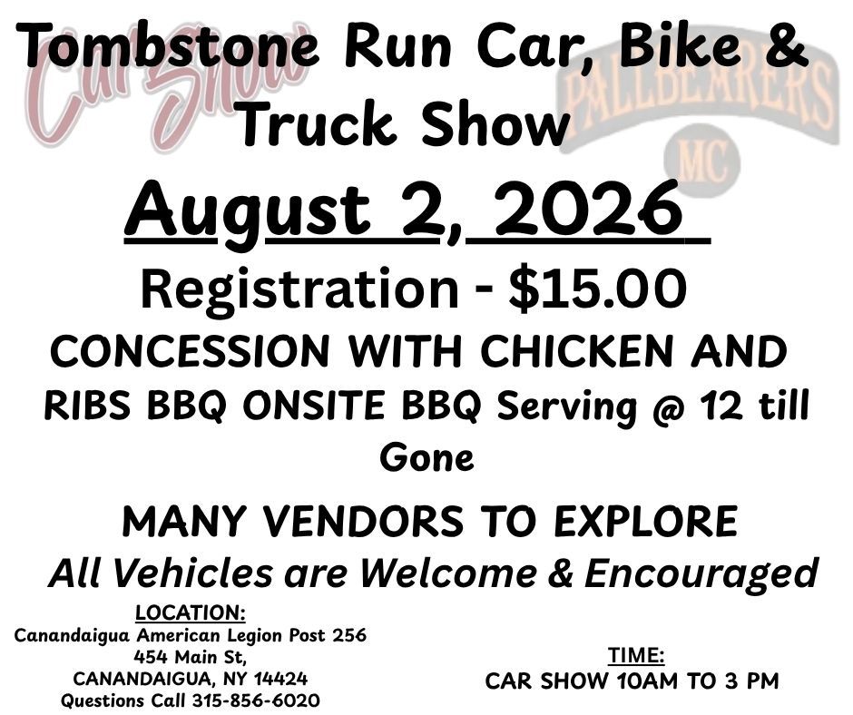 Tombstone Run Car, Bike & Truck Show event at Canandaigua American Legion Post 256 in Canandaigua, NY on August 2, 2026
