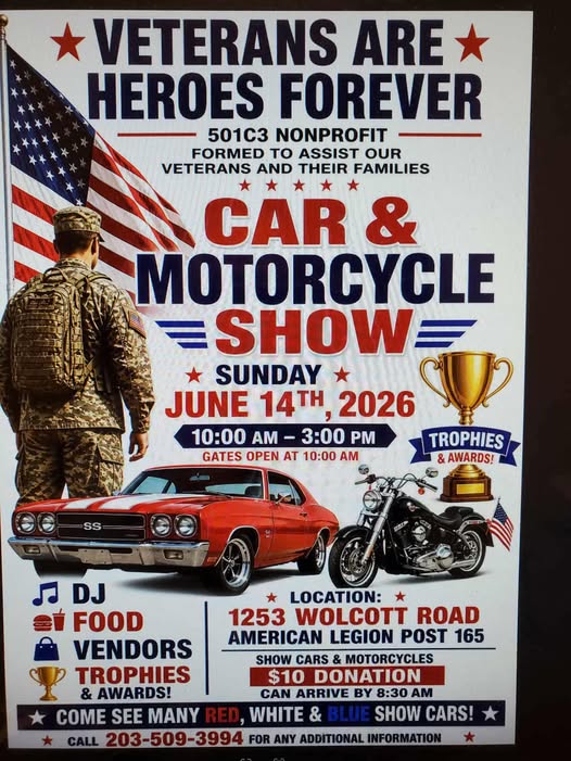 Veterans Are Heroes Forever Car & Motorcycle Show event at American Legion Post 165 in Wolcott, CT on June 14, 2026