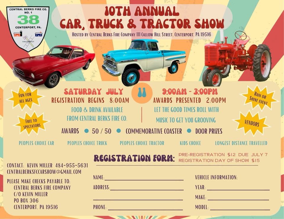 10th Annual Car, Truck & Tractor Show event at Central Berks Fire Company in Centerport, PA on July 11, 2026