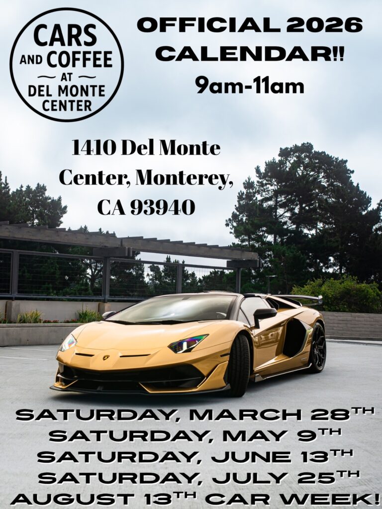Cars and Coffee at Del Monte Center Official 2026 Calendar!! event at Del Monte Center in Monterey, CA on March 28, 2026