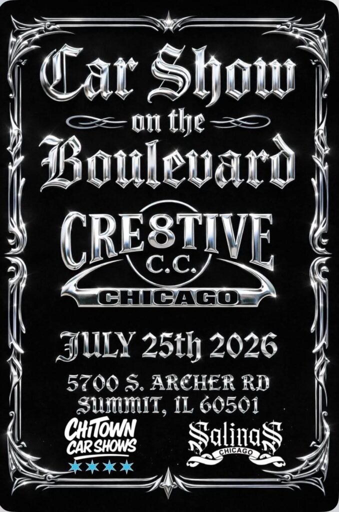 Cre8tive C.C. Chicago Car Show on the Boulevard event at 5700 S. Archer Road in Summit, IL on July 25, 2026
