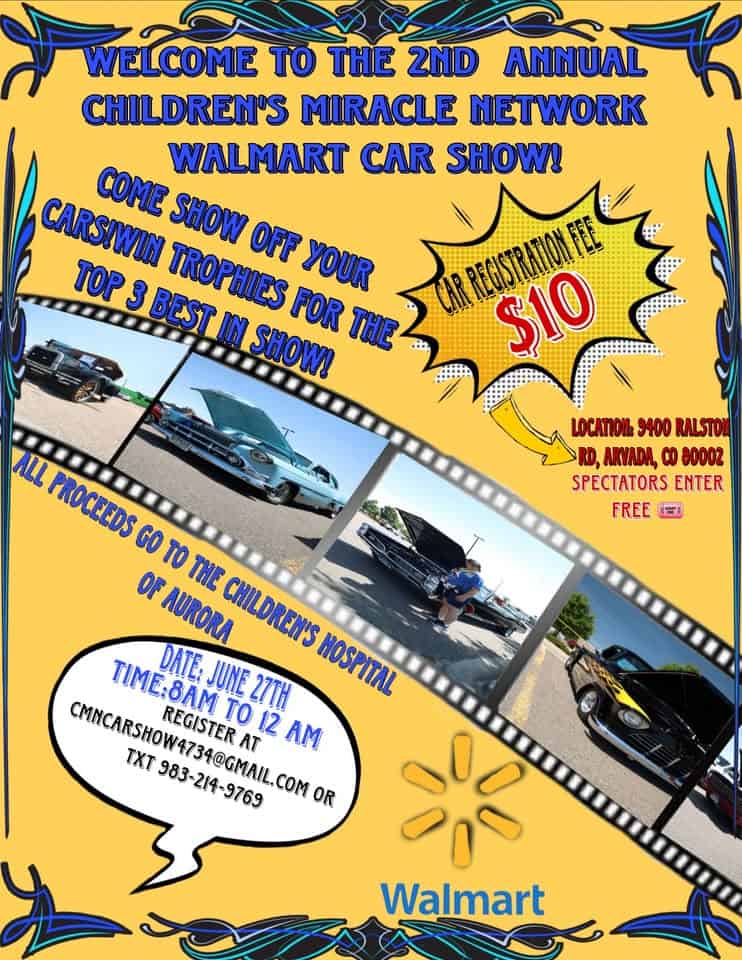 2nd Annual Children's Miracle Network Walmart Car Show event at Walmart Supercenter Arvada - Ralston Rd in Arvada, CO on June 27, 2026