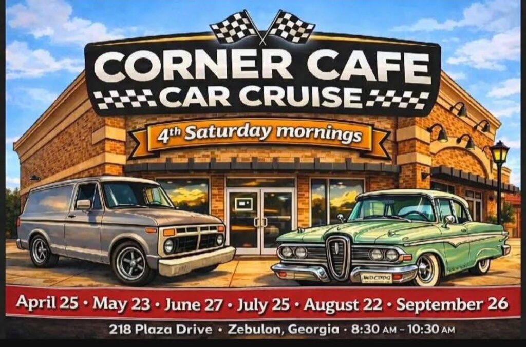 Corner Cafe Car Cruise 4th Saturday Mornings event at 218 Plaza Drive in Zebulon, GA on April 25, 2026