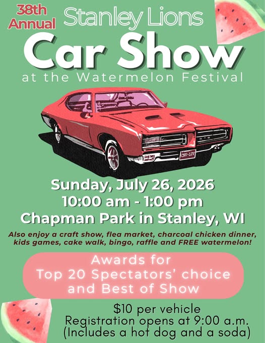 38th Annual Stanley Lions Car Show at the Watermelon Festival event at Chapman Park in Stanley, WI on July 26, 2026
