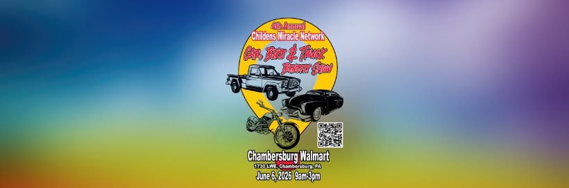 4th Annual Childens Miracle Network Car Bike & Truck Benefit Show event at Chambersburg Walmart in Chambersburg, PA on June 6, 2026