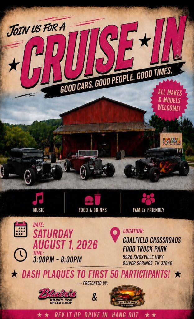 Blair's Rocky Top Speed Shop & the Backroad Bar & Grill Cruise in event at Coalfield Crossroads Food Truck Park in Oliver Springs, TN on August 1, 2026