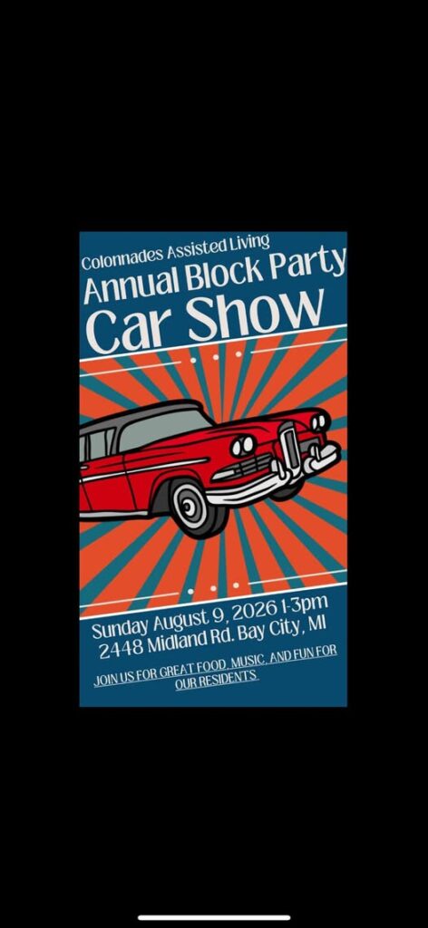 Colonades Assisted Living Annual Block Party Car Show event at 2448 Midland Rd. Bay City, MI in Bay City, MI on August 9, 2026