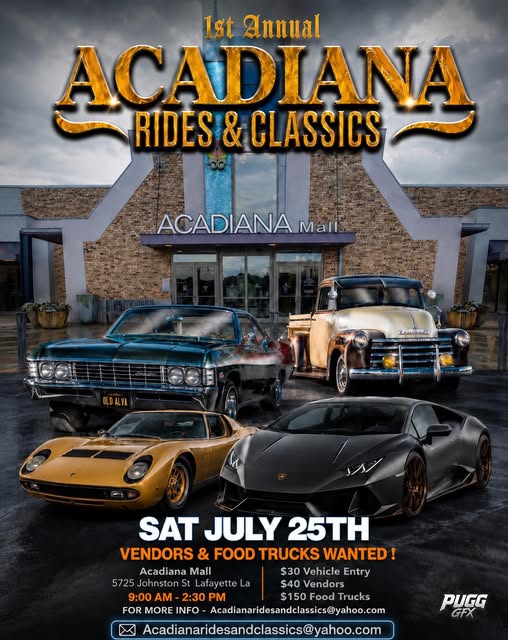 Acadiana Rides & Classics 1st Annual Car Show event at Acadiana Mall in Lafayette, LA on July 25, 2026