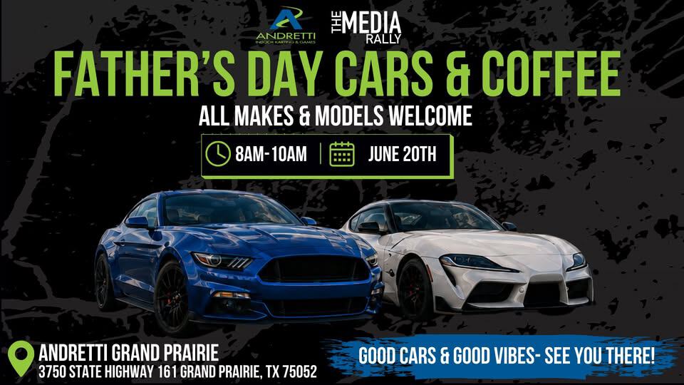 Andretti Indoor Karting & Games Grand Prairie Father's Day Cars & Coffee event at 3750 State Hwy 161 in Grand Prairie, TX on June 20, 2026