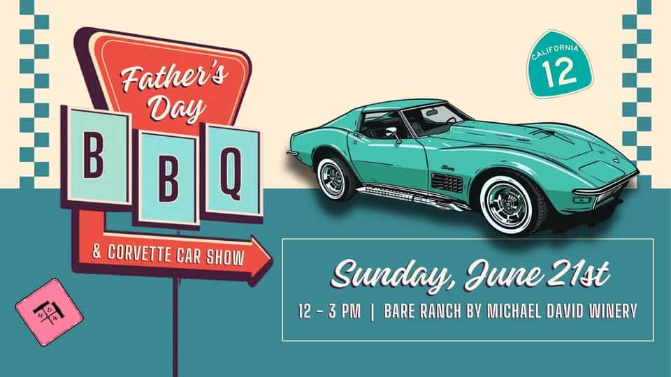Bare Ranch Father's Day BBQ & Corvette Car Show event at Bare Ranch by Michael David Winery in Lodi, CA on June 21, 2026