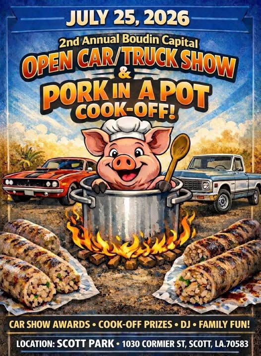 Boudin Capital 2nd Annual Open Car Truck Show & Pork in a Pot Cook-Off event at Scott Park in Scott, LA on July 25, 2026