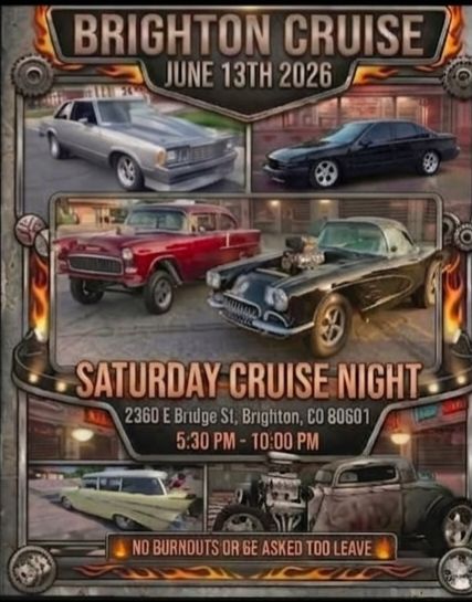 Brighton Cruise Saturday Cruise Night event at 2360 E Bridge St in Brighton, CO on June 13, 2026