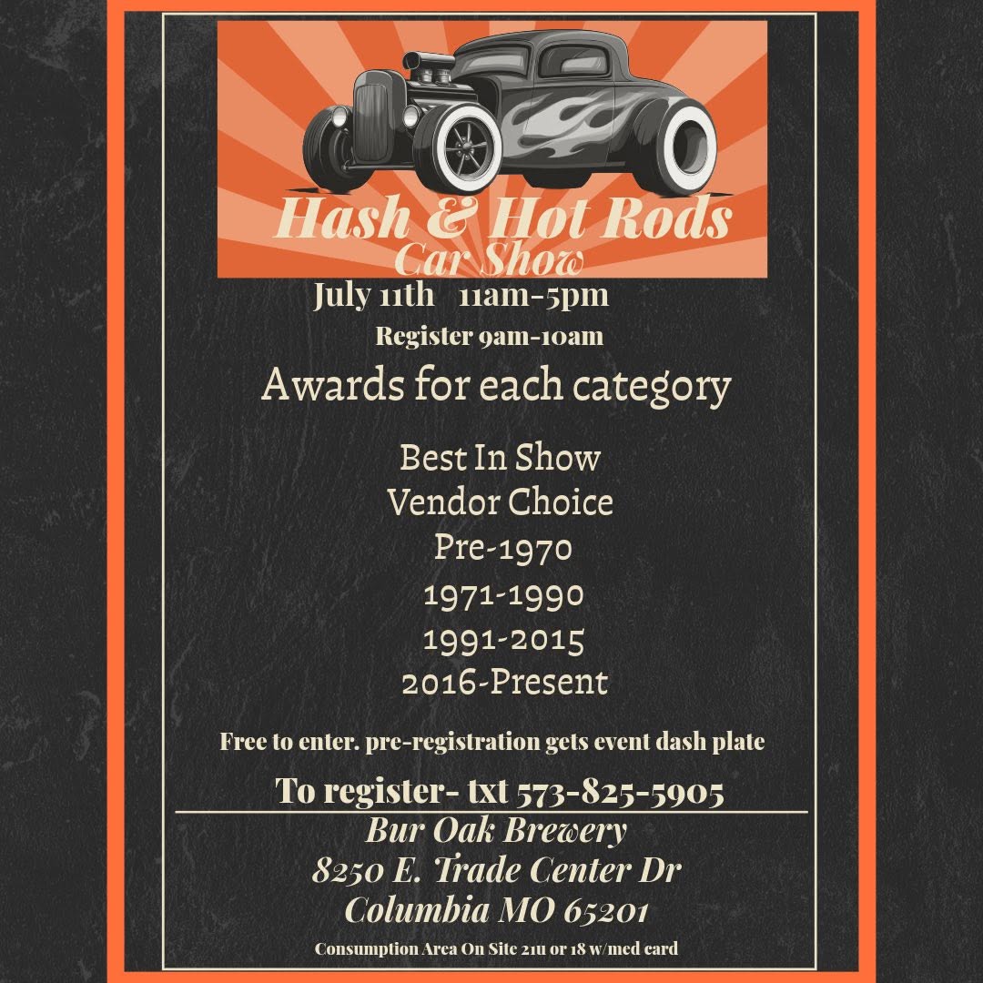 Bur Oak Brewery Hash & Hot Rods Car Show event at Bur Oak Brewery in Columbia, MO on July 11, 2026