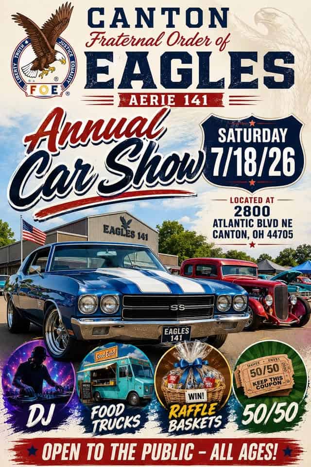 Canton Fraternal Order of Eagles Aerie 141 Annual Car Show event at Fraternal Order of Eagles Aerie 141 in Canton, OH on July 18, 2026