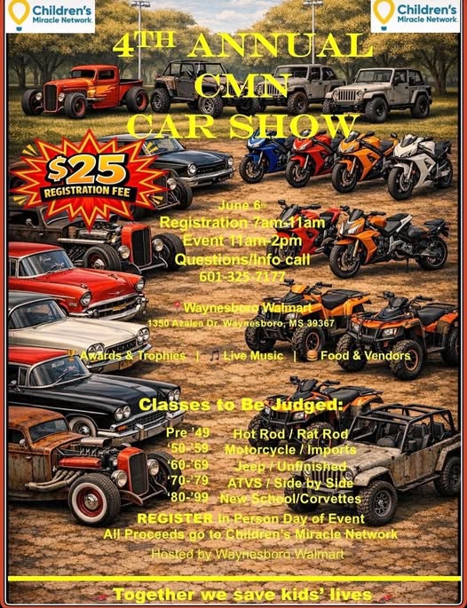 Children's Miracle Network 4th Annual Cmn Car Show event at Waynesboro Walmart in Waynesboro, MS on June 6, 2026