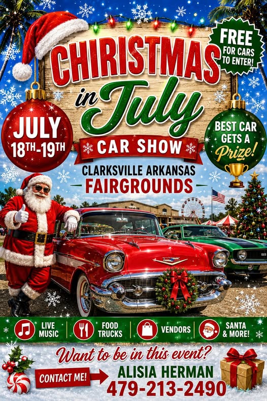 Clarksville Arkansas Fairgrounds Christmas in July Car Show event at Clarksville Arkansas Fairgrounds in Clarksville, AR on July 18, 2026