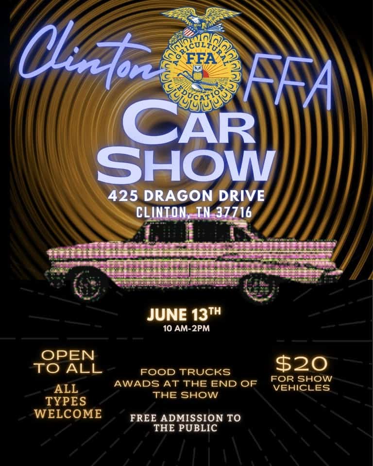 Clinton FFA Car Show event at 425 Dragon Drive in Clinton, TN on June 13, 2026