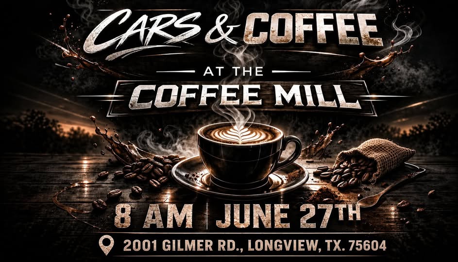 Coffee Mill Cars & Coffee event at Coffee Mill in Longview, TX on June 27, 2026