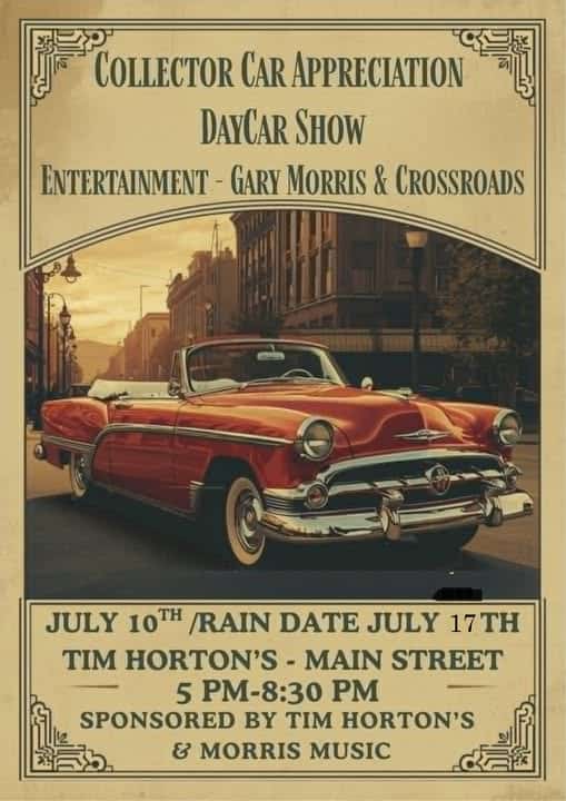 Collector Car Appreciation Day Car Show Sponsored by Tim Horton's and Morris Music event at Tim Horton's in Sussex, NB on July 10, 2026