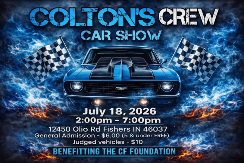 Colton's Crew Car Show event at 12450 Olio Rd in Fishers, IN on July 18, 2026