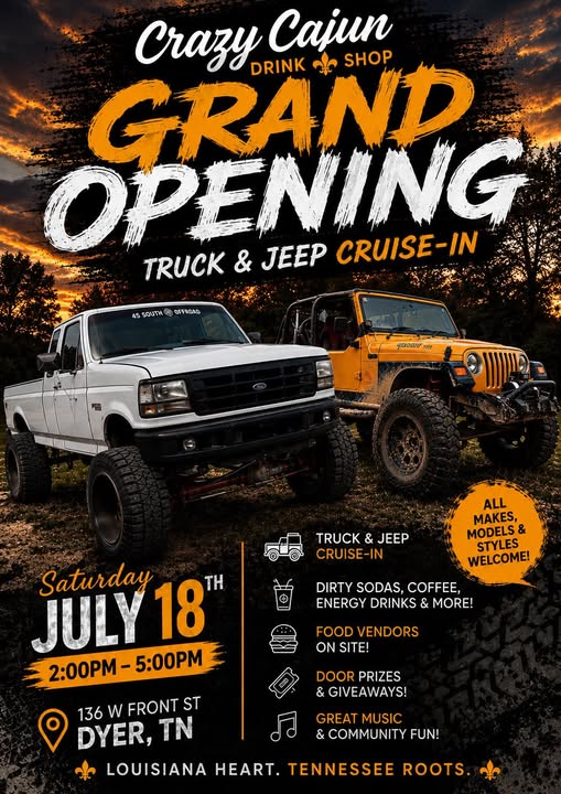 Crazy Cajun Grand Opening Truck & Jeep Cruise-In event at Crazy Cajun Drink Shop in Dyer, TN on July 18, 2026