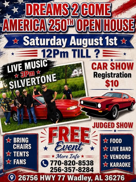 Dreams 2 Come America 250th Open House Car Show event at Dreams 2 Come America in Wadley, AL on August 1, 2026