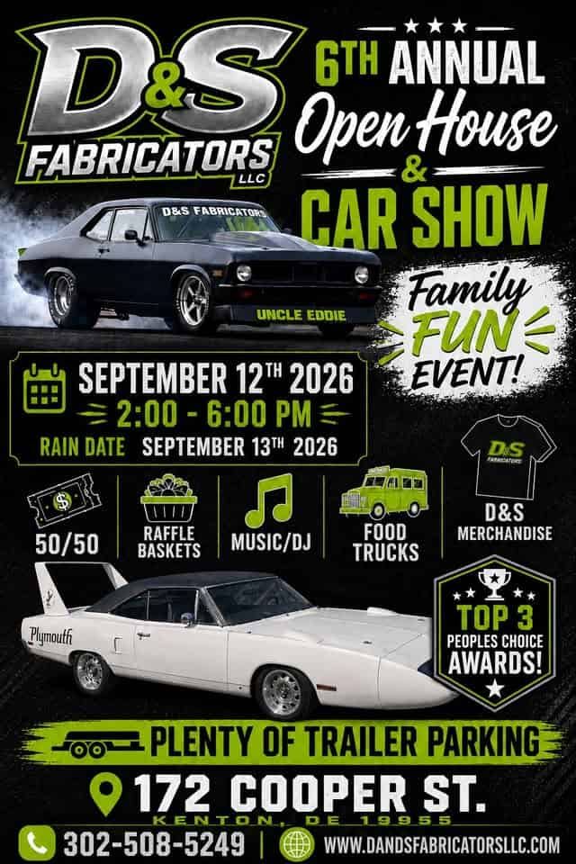 D&S Fabricators 6th Annual Open House & Car Show event at D&S Fabricators in Kenton, DE on September 12, 2026