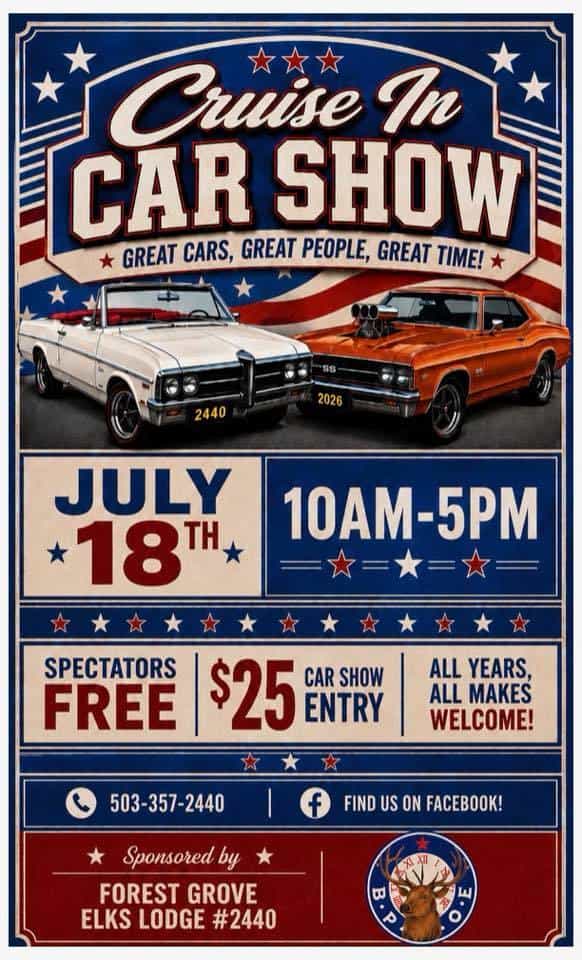 Forest Grove Elks #2440 Cruise-In Car Show event at 2810 Pacific Ave in Forest Grove, OR on July 18, 2026