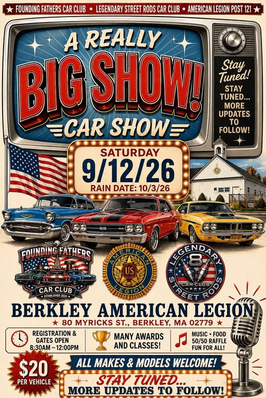 Founding Fathers Car Club & Legendary Street Rods Car Club a Really Big Show Car Show event at Berkley American Legion in Berkley, MA on September 12, 2026