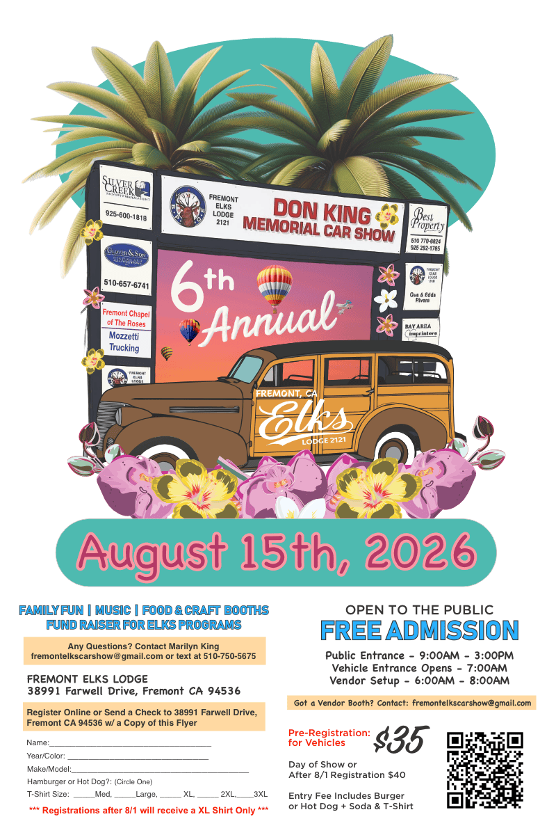Fremont Elks Lodge 2121 6th Annual Don King Memorial Car Show event at Fremont Elks Lodge 2121 in Fremont, CA on August 15, 2026