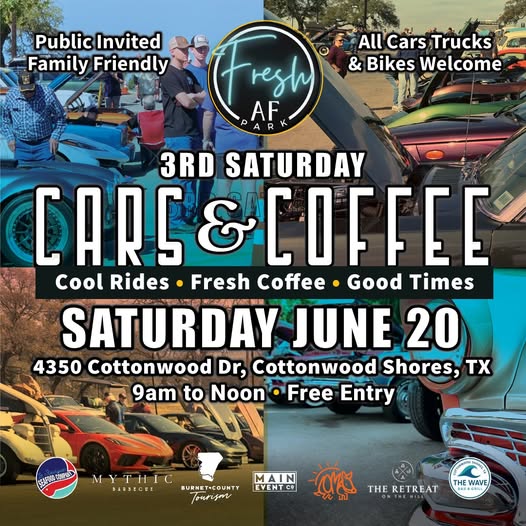 Fresh AF 3rd Saturday Cars & Coffee event at 4350 Cottonwood Dr in Cottonwood Shores, TX on July 18, 2026