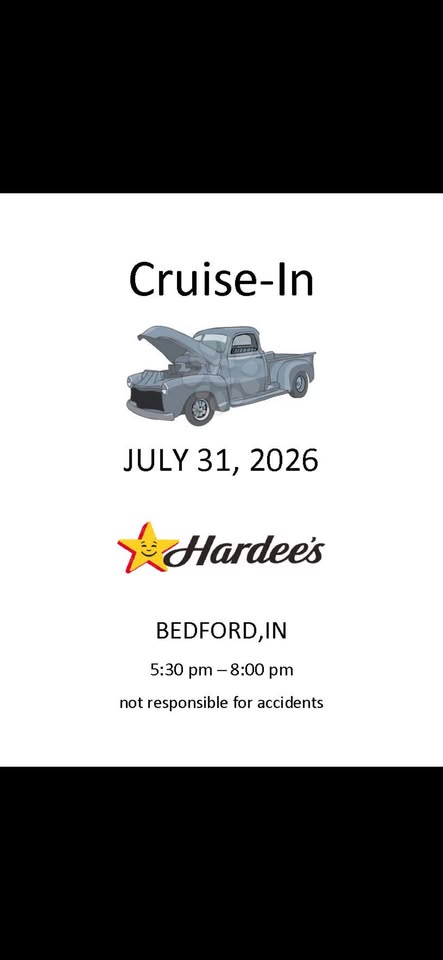 Friday Night Cruise in at Hardee's event at Hardee's in Bedford, IN on July 31, 2026