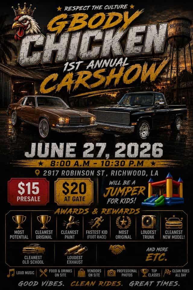 GBody Chicken 1st Annual Car Show event at 2917 Robinson St in Richwood, LA on June 27, 2026