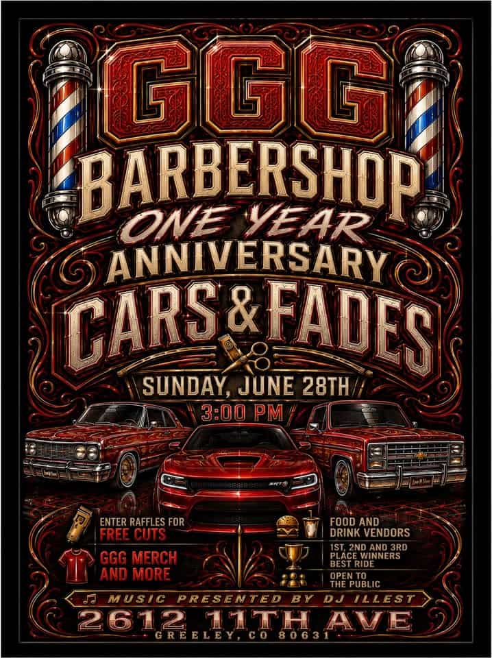 GGG Barbershop Cars & Fades One Year Anniversary Car Show event at GGG Familia Barbershop in Greeley, CO on June 28, 2026