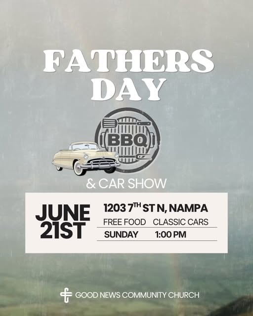 Good News Community Church Father's Day BBQ & Car Show event at Good News Community Church in Nampa, ID on June 21, 2026