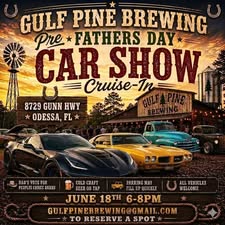 Gulf Pine Brewing Pre-Fathers Day Car Show Cruise-In event at Gulf Pine Brewing in Odessa, FL on June 18, 2026