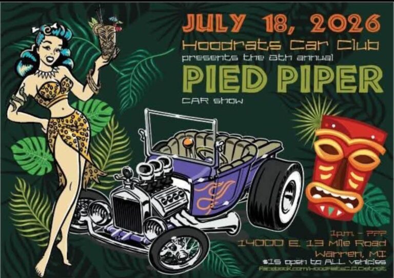 Hoodrats Car Club Pied Piper 8th Annual Car Show event at 14000 E. 13 Mile Road in Warren, MI on July 18, 2026